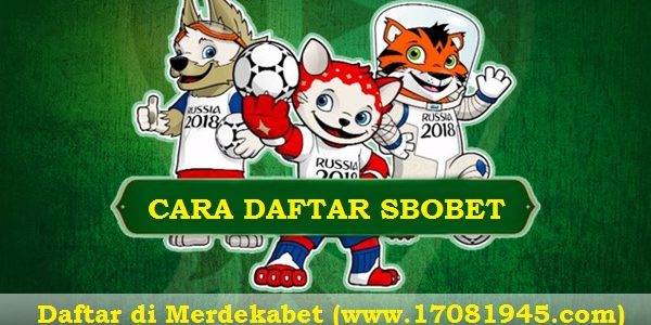 Cara Mendaftar Sbobet