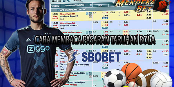 Cara Baca Pasaran Bola Sbobet