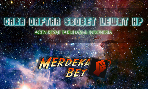 Cara Daftar Sbobet Lewat HP